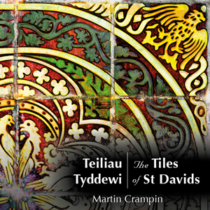 Cover of Teiliau Tyddewi/ The Tiles of St Davids.